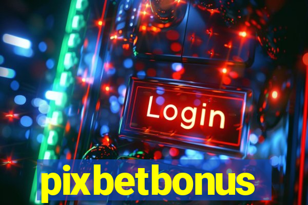 pixbetbonus