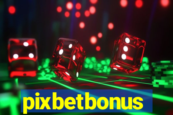 pixbetbonus