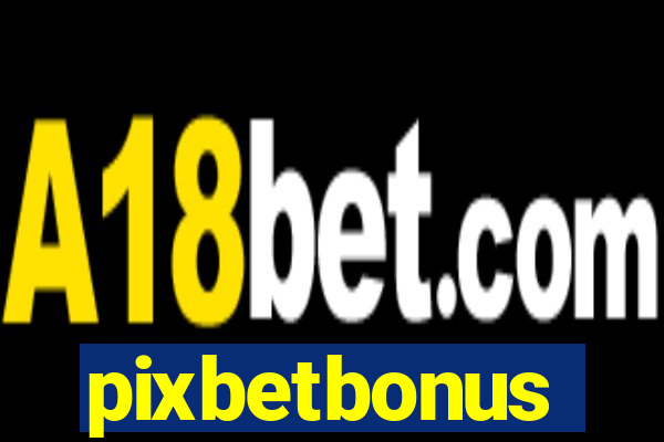 pixbetbonus