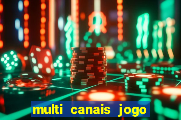 multi canais jogo do flamengo