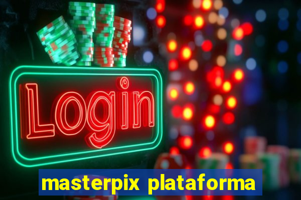 masterpix plataforma