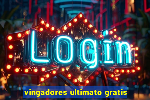 vingadores ultimato gratis