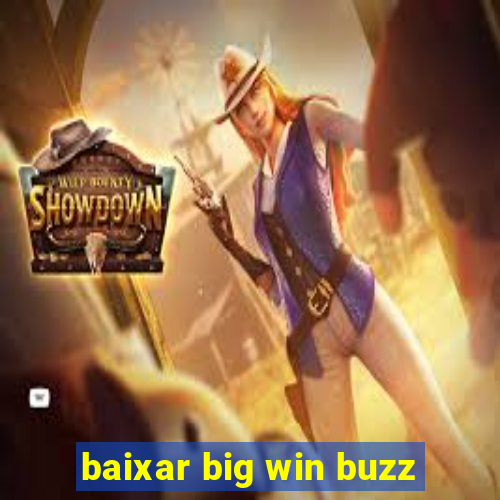 baixar big win buzz