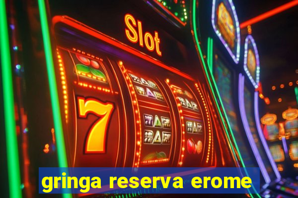 gringa reserva erome