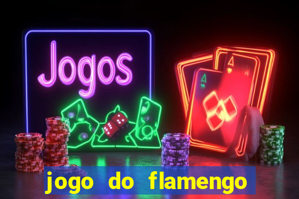 jogo do flamengo multi canais