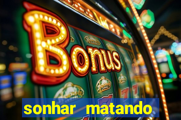 sonhar matando porco jogo do bicho