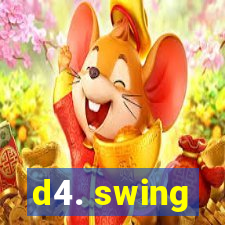 d4. swing