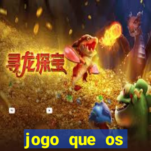 jogo que os famosos jogam para ganhar dinheiro