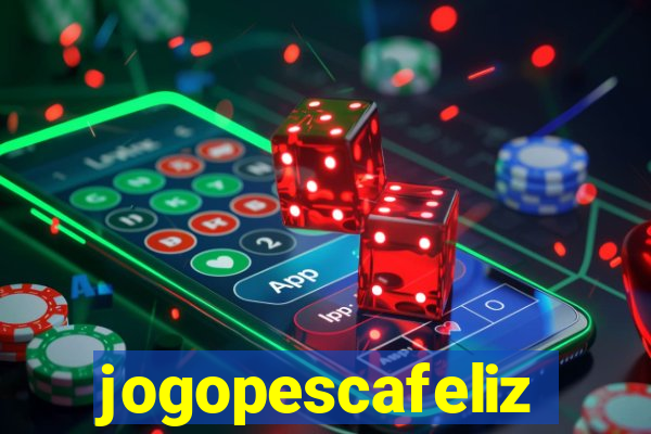 jogopescafeliz