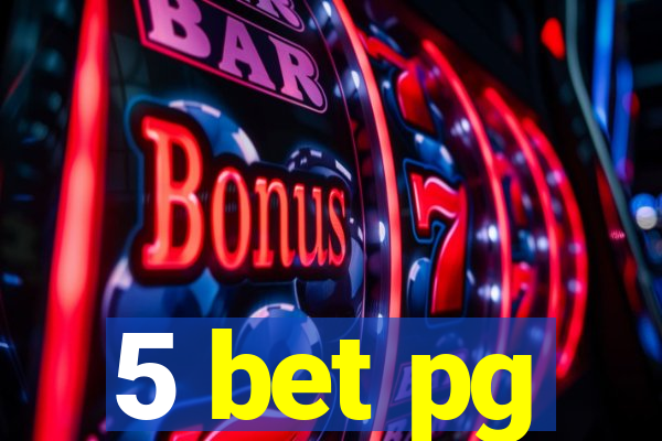 5 bet pg