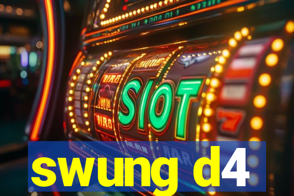 swung d4