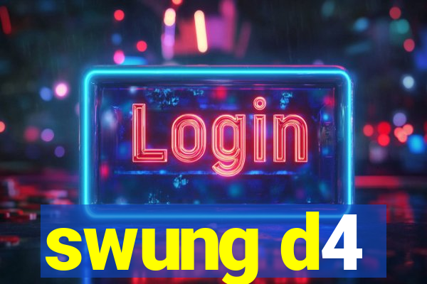 swung d4