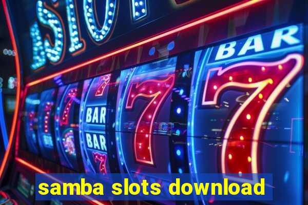 samba slots download