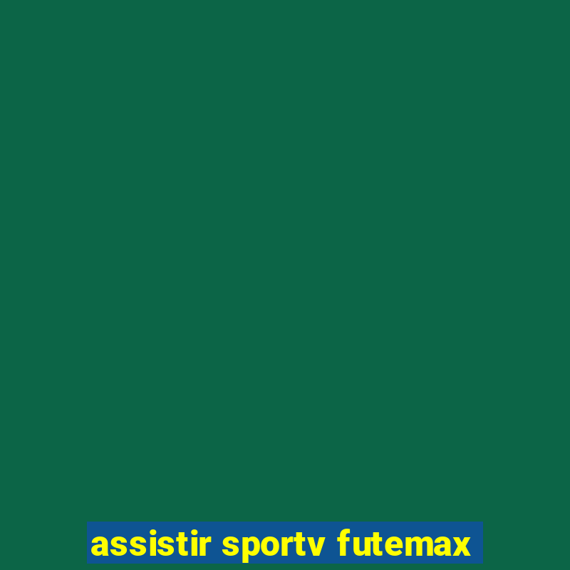 assistir sportv futemax