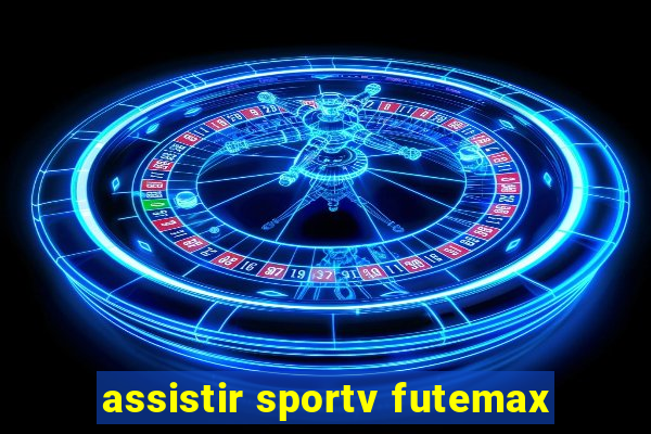 assistir sportv futemax