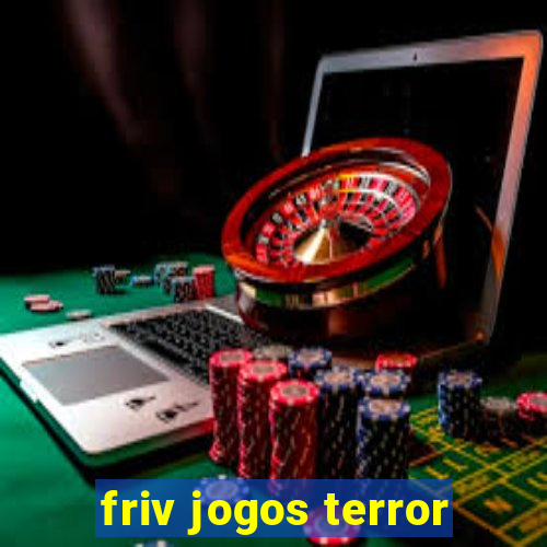 friv jogos terror