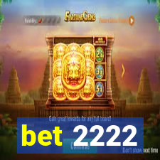 bet 2222