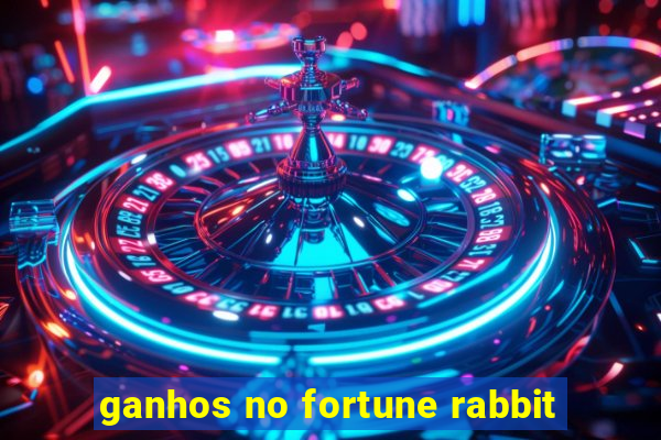 ganhos no fortune rabbit