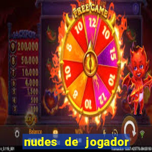 nudes de jogador de futebol