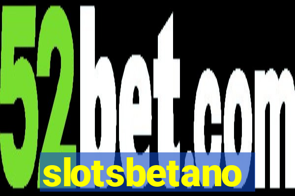 slotsbetano