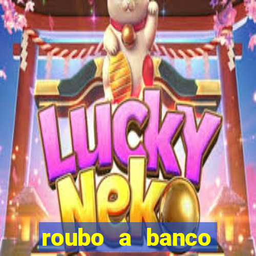 roubo a banco nesta madrugada