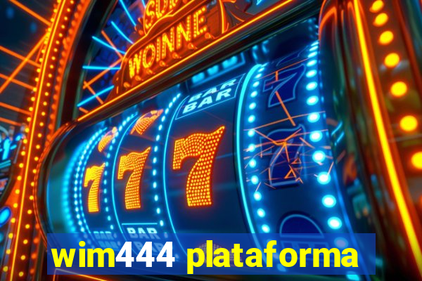 wim444 plataforma