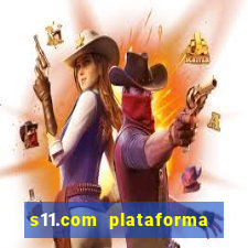 s11.com plataforma de jogos