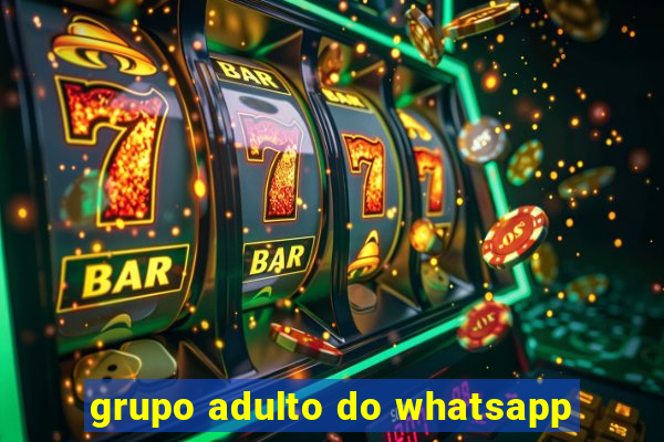 grupo adulto do whatsapp