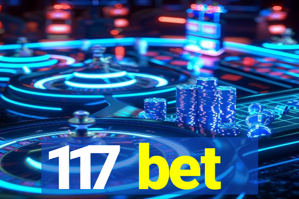 117 bet