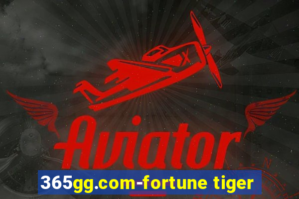 365gg.com-fortune tiger