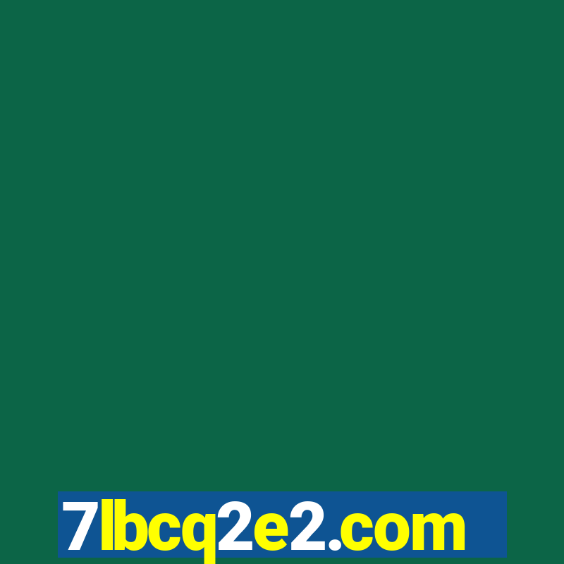 7lbcq2e2.com