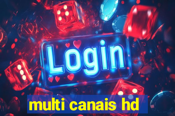 multi canais hd