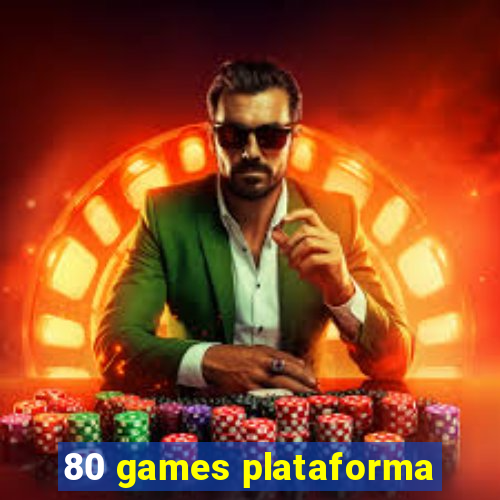 80 games plataforma