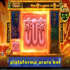 plataforma arara bet