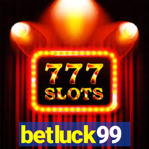 betluck99