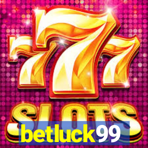 betluck99