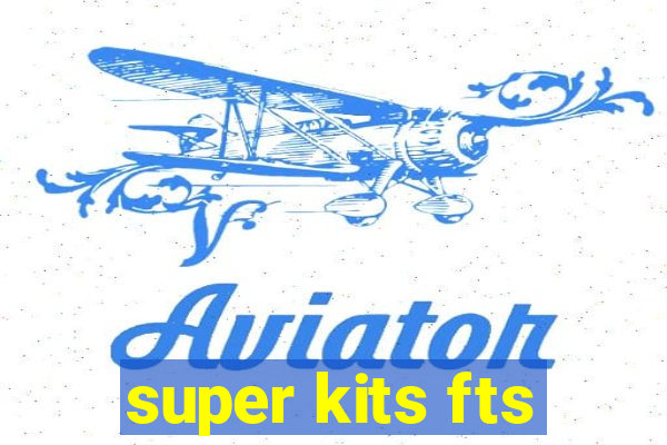 super kits fts