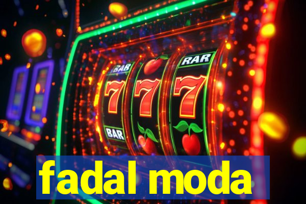 fadal moda