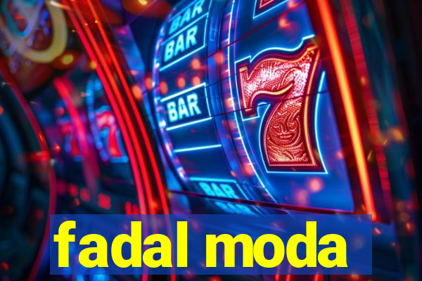 fadal moda