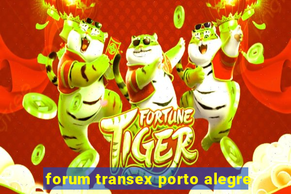 forum transex porto alegre