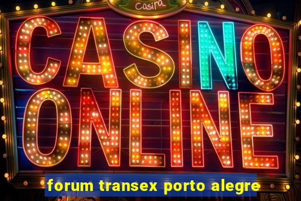 forum transex porto alegre