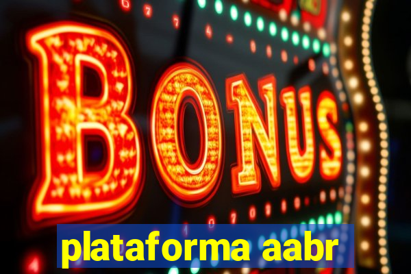 plataforma aabr