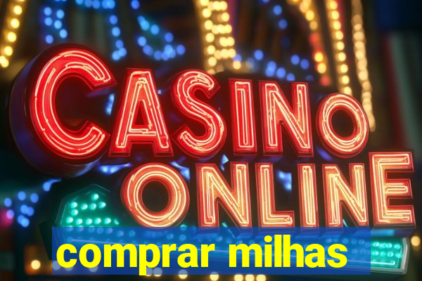 comprar milhas