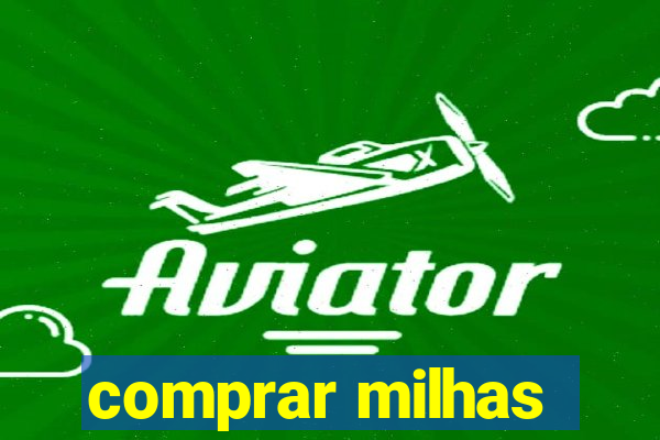 comprar milhas