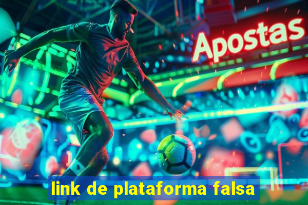 link de plataforma falsa