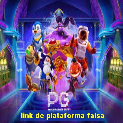 link de plataforma falsa