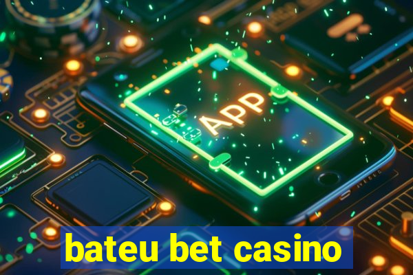 bateu bet casino