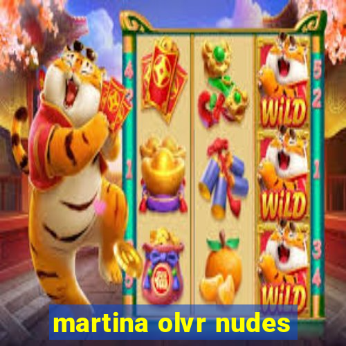 martina olvr nudes