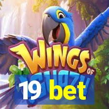 19 bet