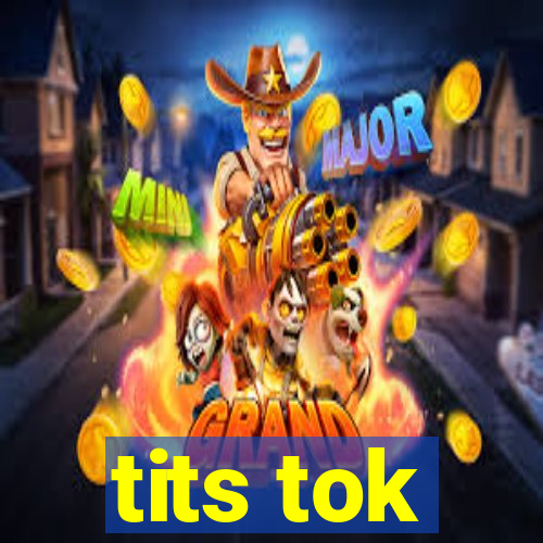 tits tok